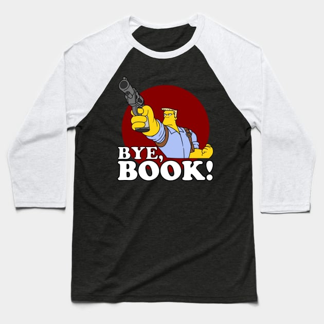 McBain Quote - Bye Book Baseball T-Shirt by Meta Cortex